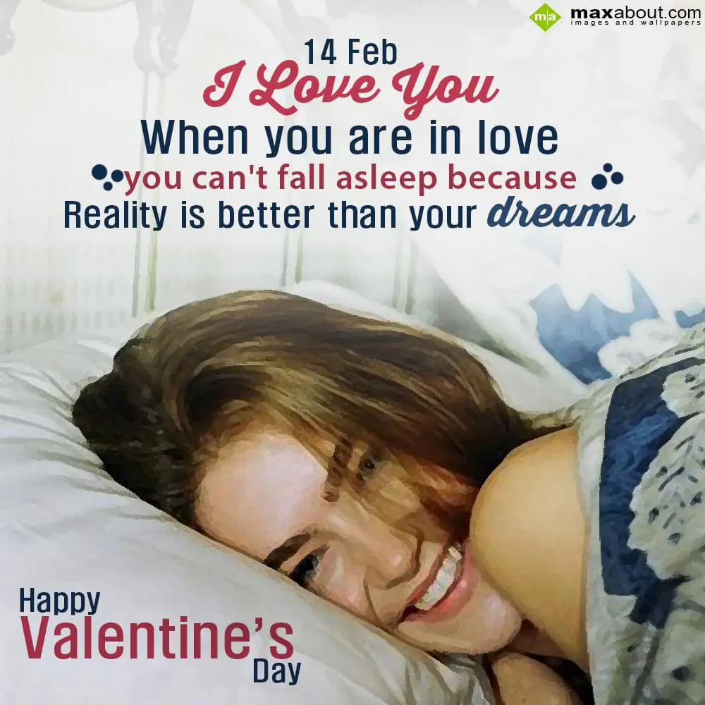 14 Feb I Love You
When you are in love you can't 