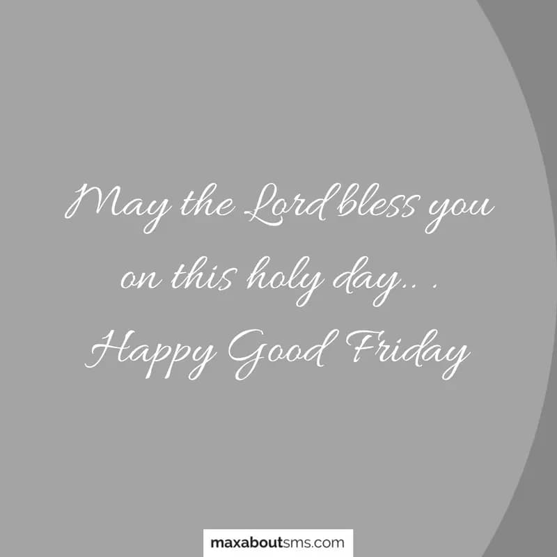 May the Lord bless you on this holy day. 
Happy Go