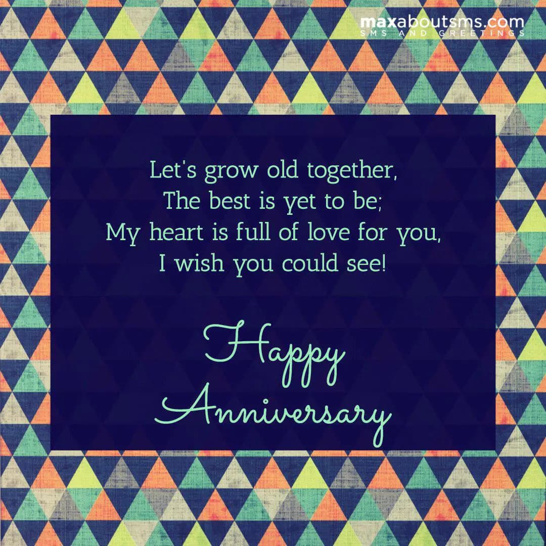 Let's grow old together,
The best is yet to be:
My