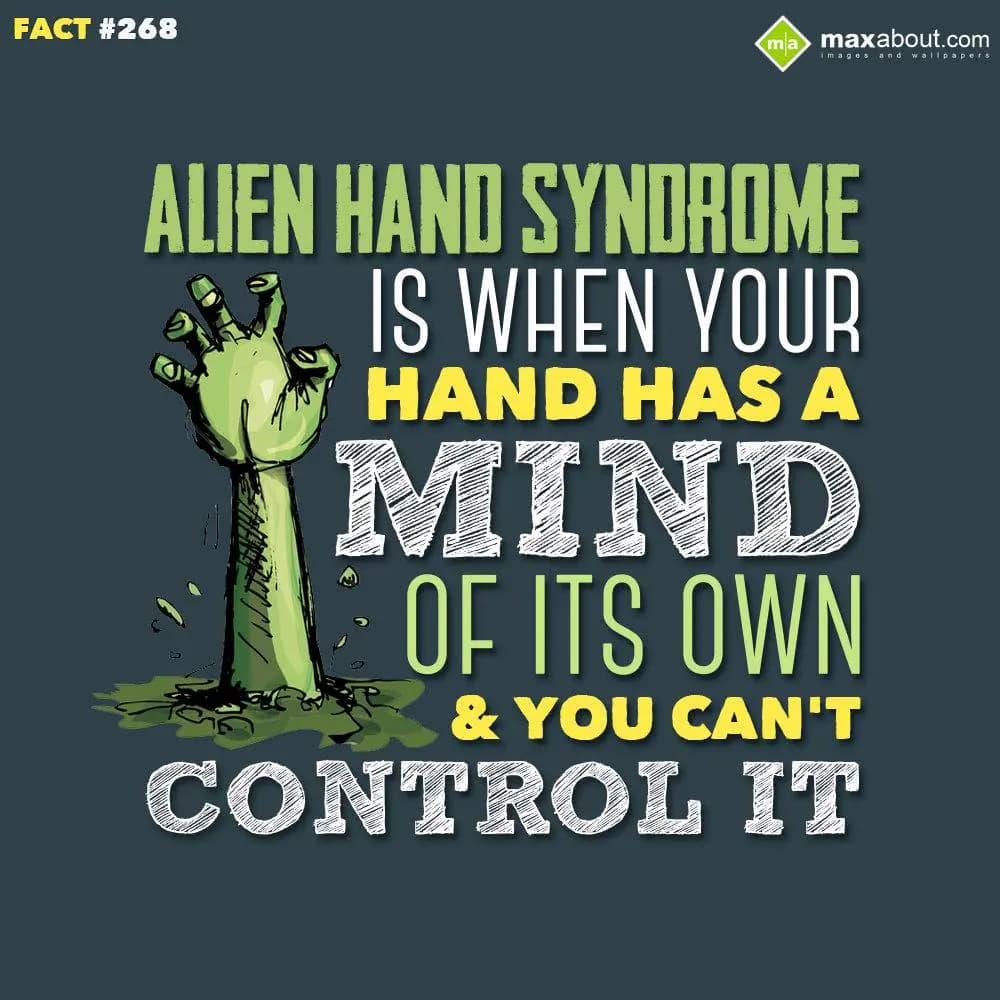 Alien hand syndrome is when your hand has a Mind o