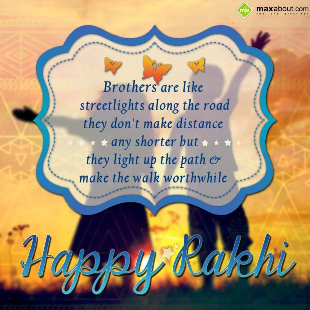 Brothers are like streetlights along the road, the