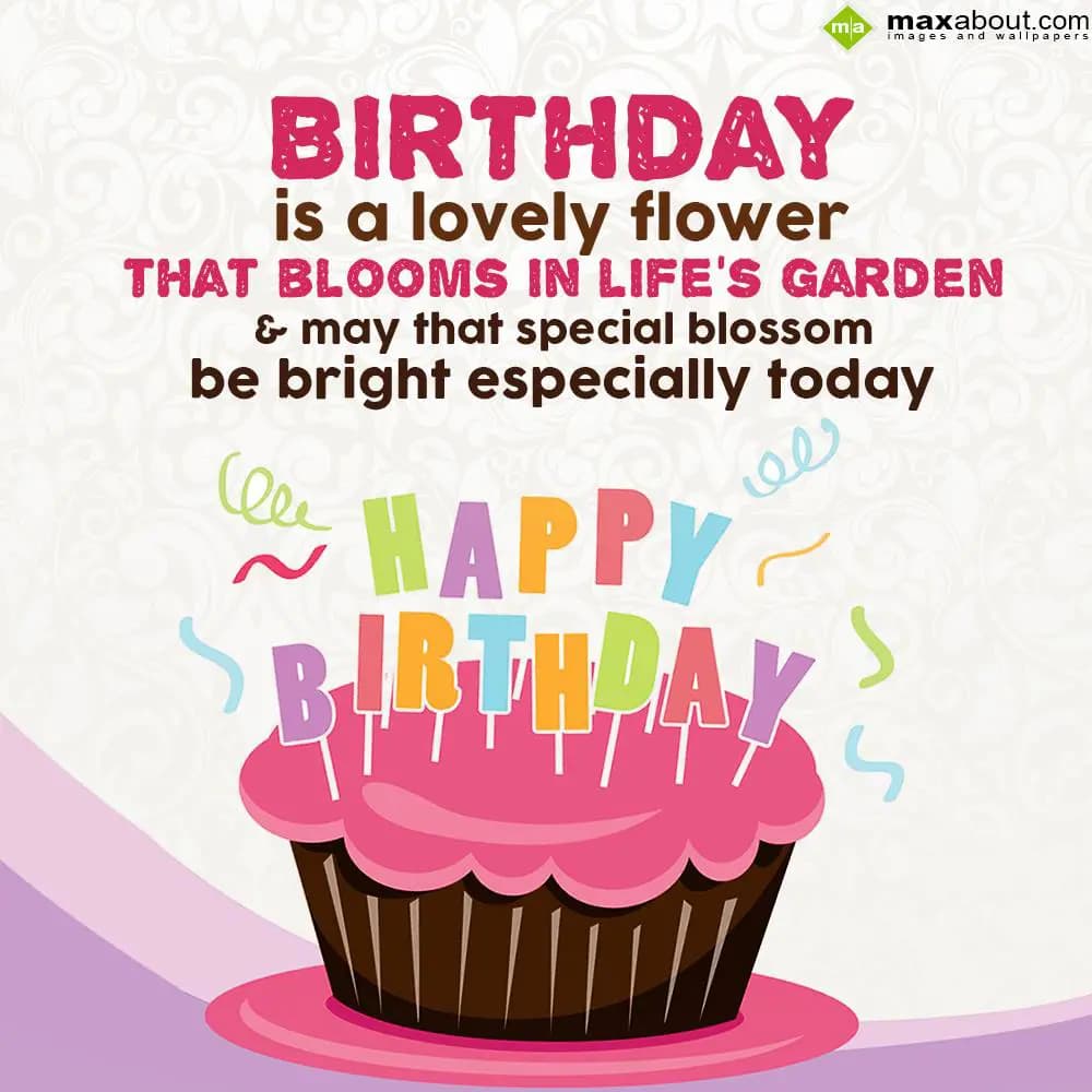Birthday is a lovely flower that blooms in life's 