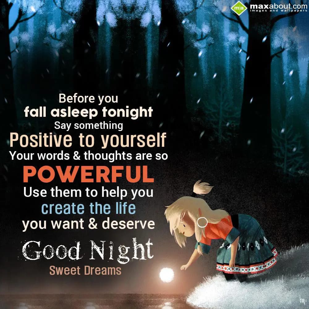 Before you fall asleep tonight say something posit