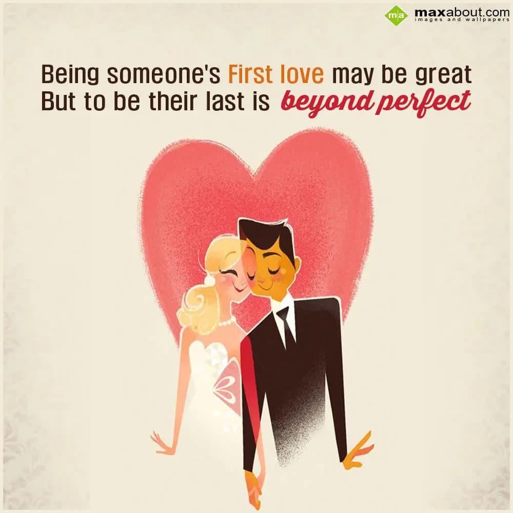 Being someone's first love may be great but to be 