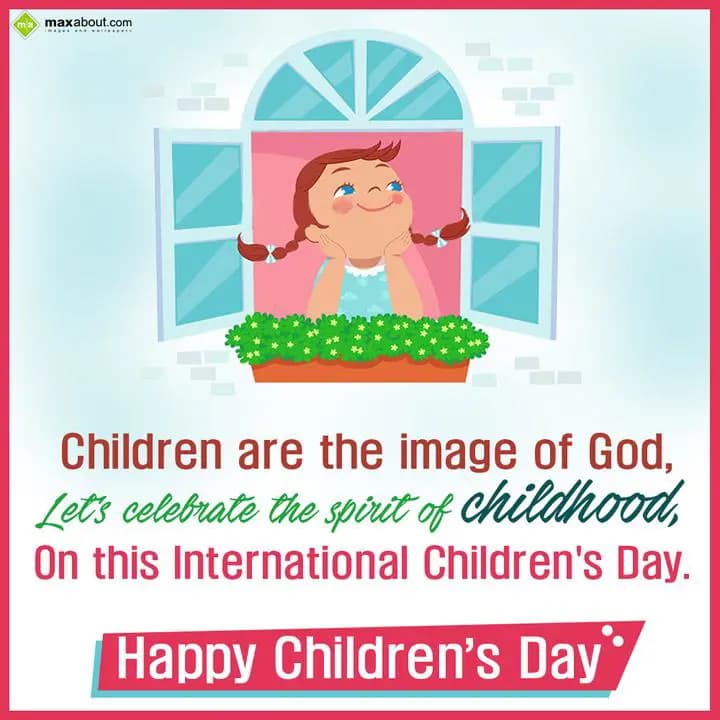 Children are the image of God,

Let's celebrate t