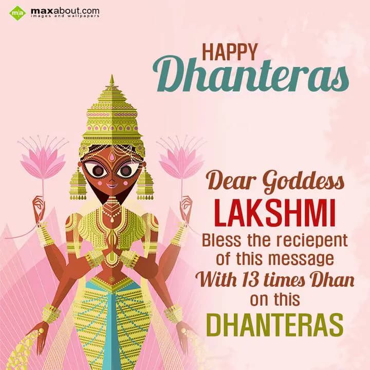 Dear goddess Lakshmi,
Bless the reciepent of,
Th