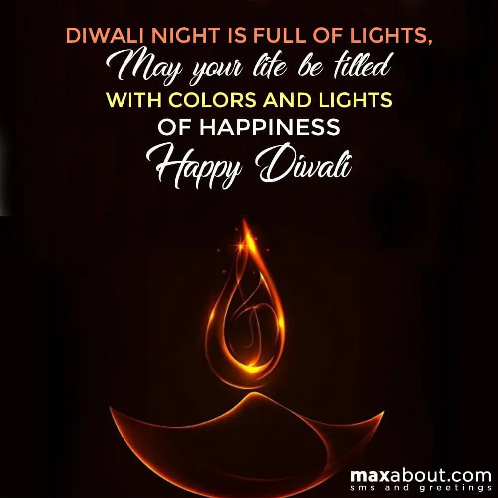 Diwali Night Is Full Of Lights,
May Your LIfe Be 