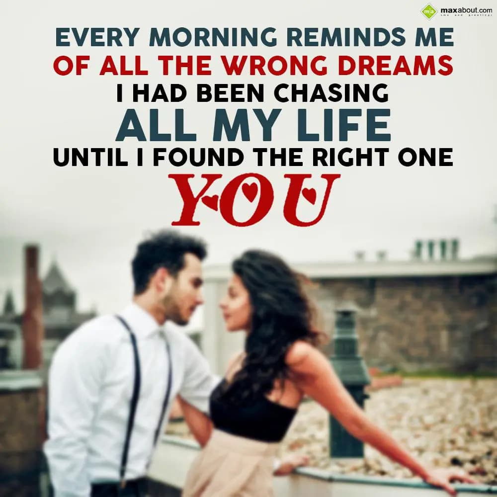 Every morning reminds me aof all the wrong dreams 