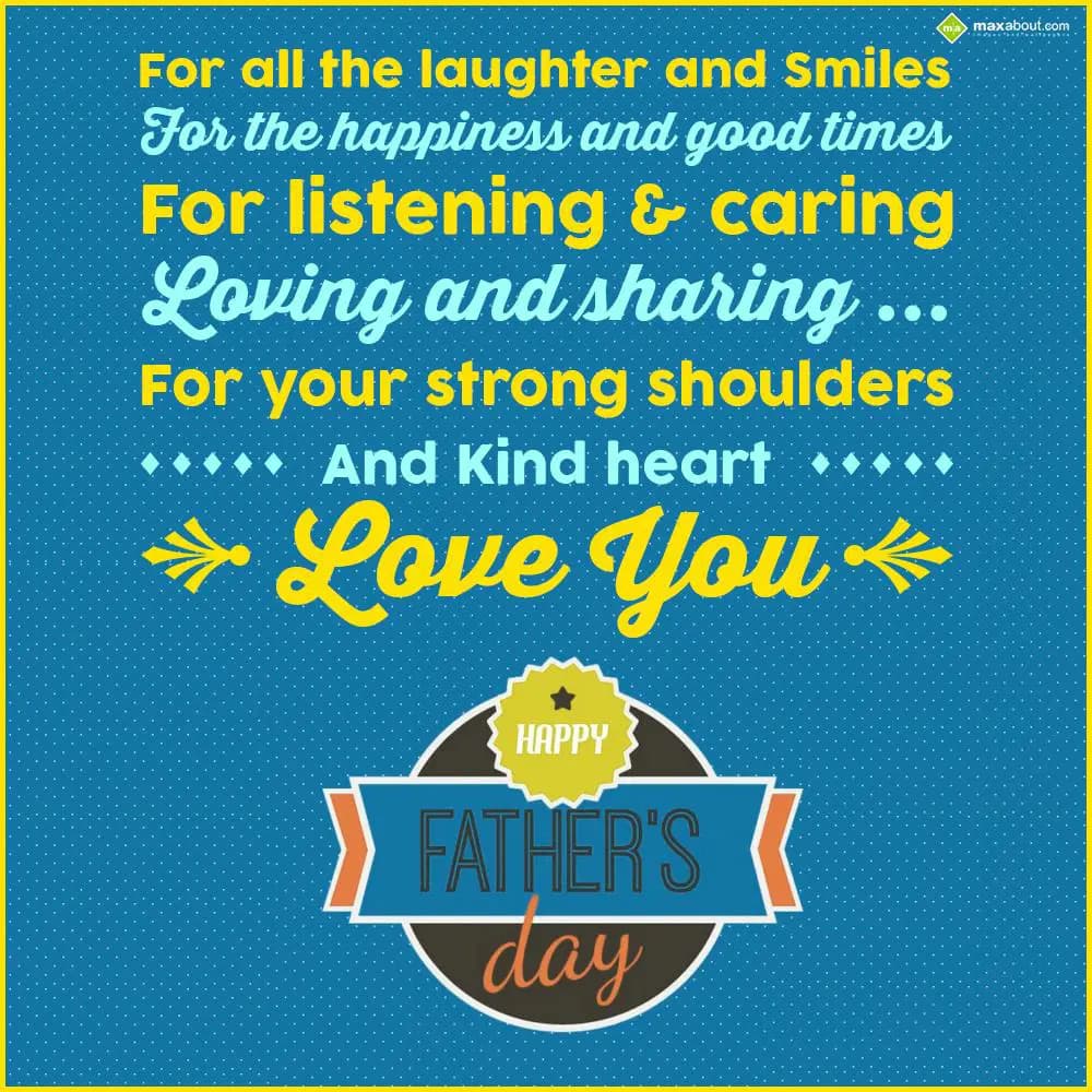 For all the laughter and smiles, 
For all the hap