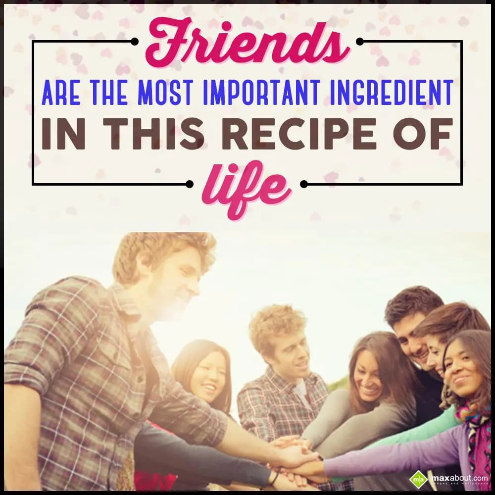 Friends are the most important ingredient in this 