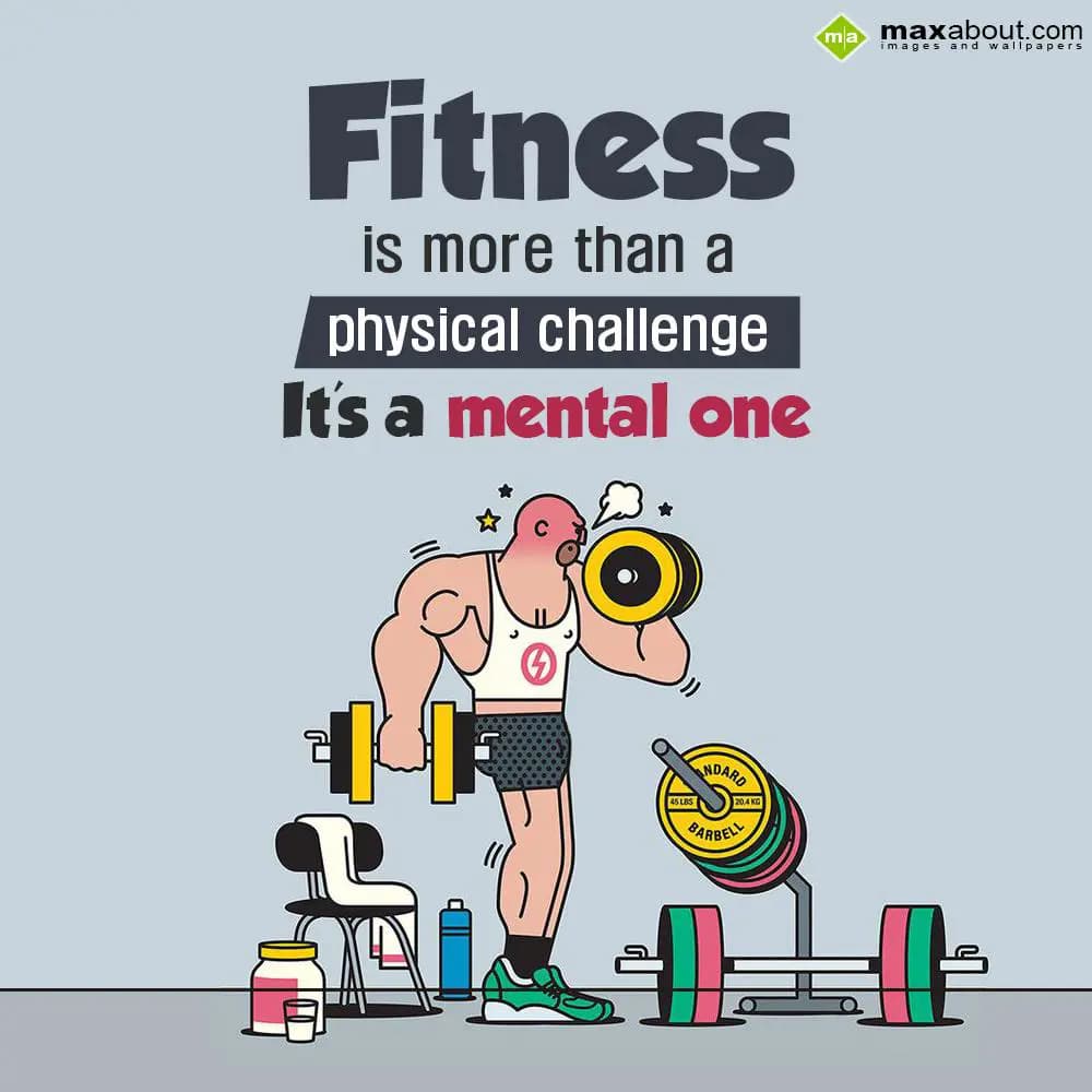 Fitness is More than a Physical Challenge it's a M