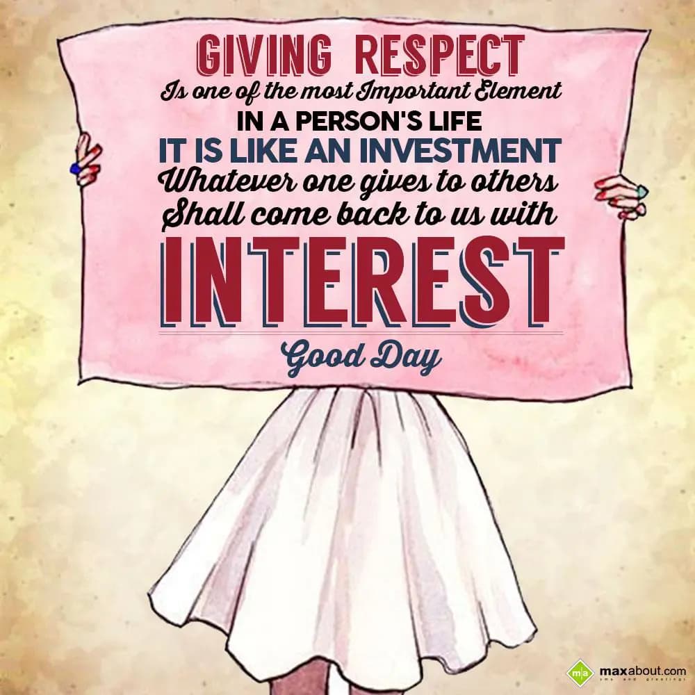 Giving respect is one of the most important elemen