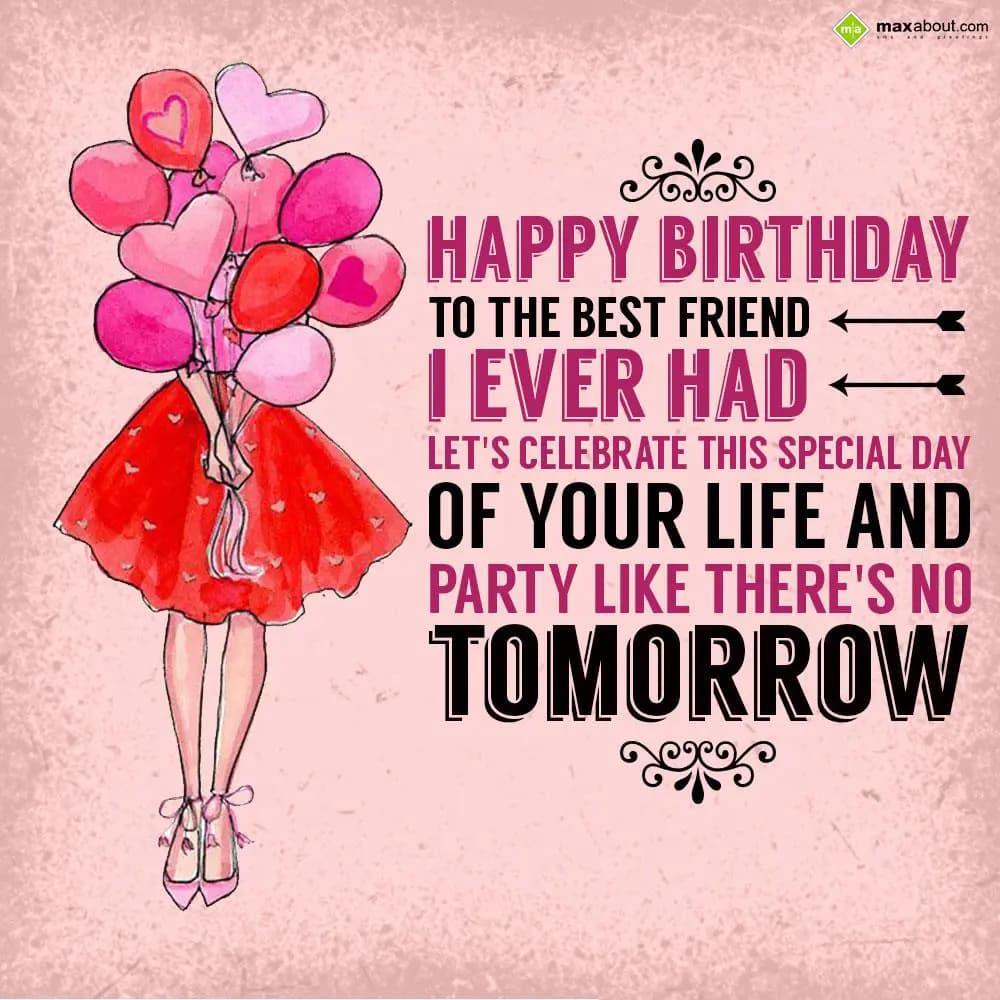 Happy Birthday to the best friend I ever had. Let'