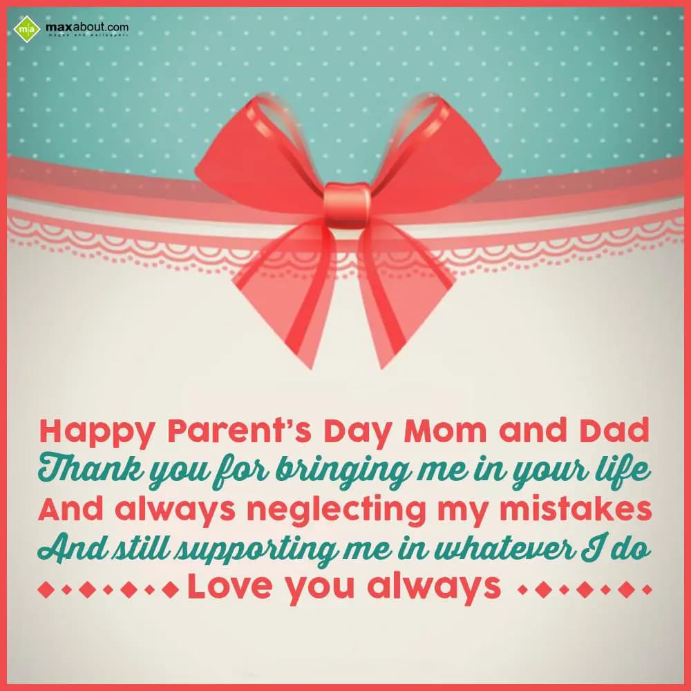 Happy Parent's Day Mom and Dad
Thank you for brin