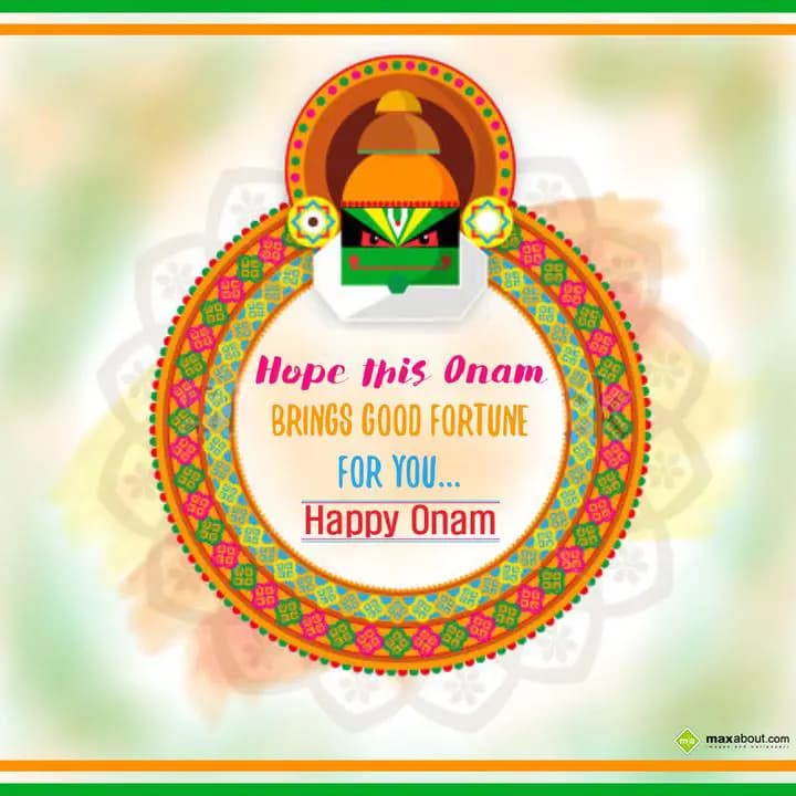 Hope this Onam brings good fortune for you...

Ha