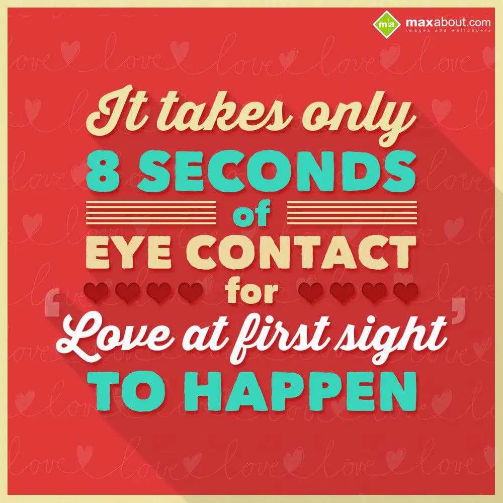 It takes only 8 seconds of eye contact for 'love a
