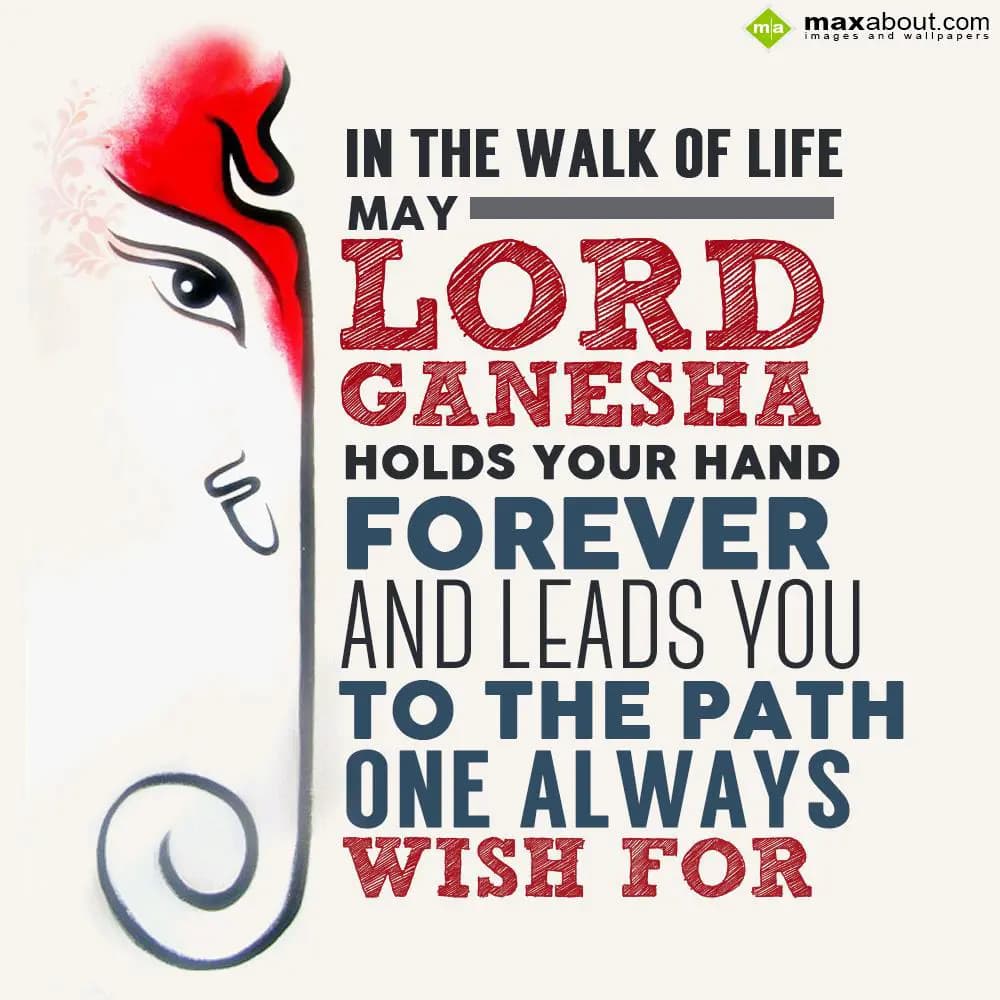 In the walk of life, may Lord Ganesha, holds your 