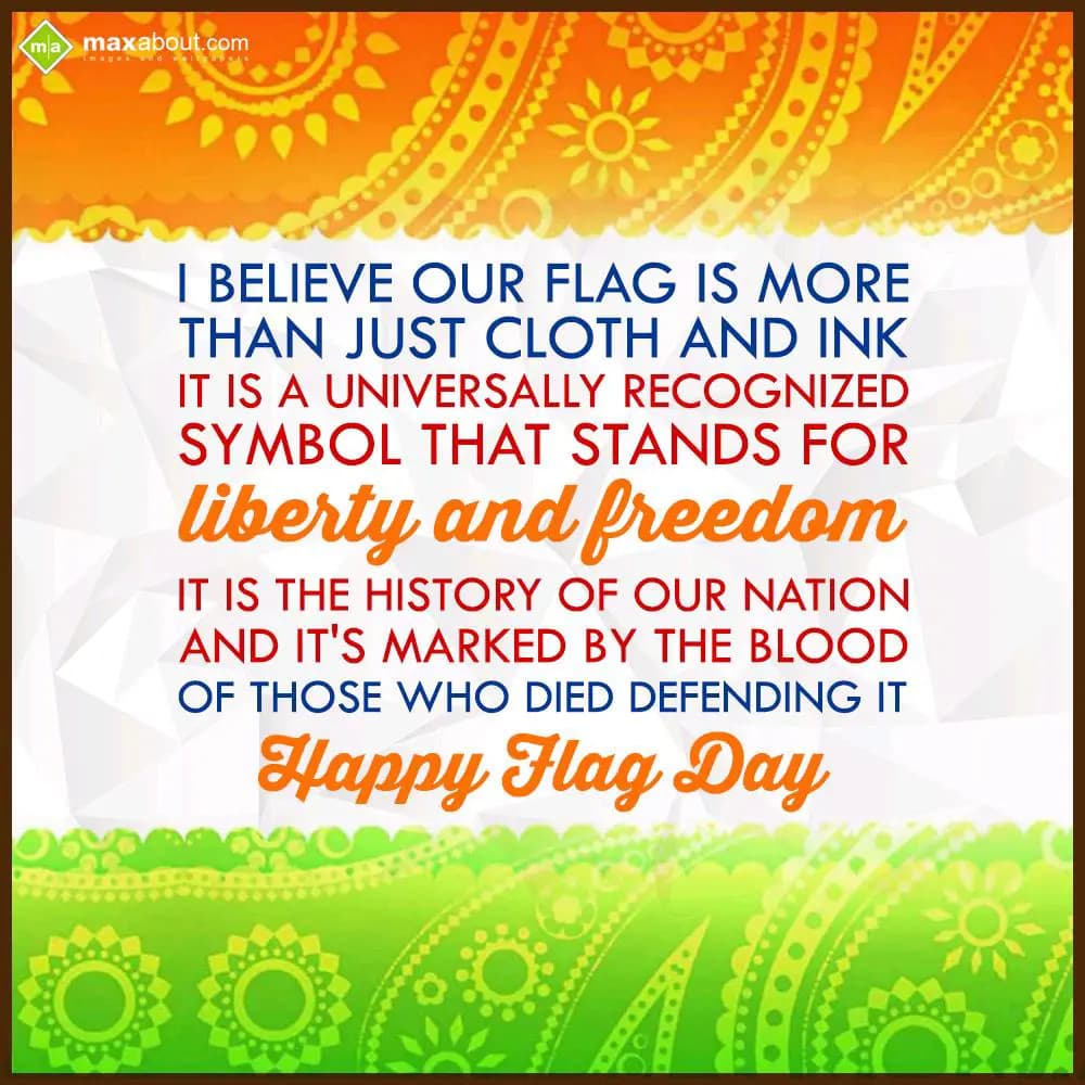 I believe our flag is more than just cloth and ink