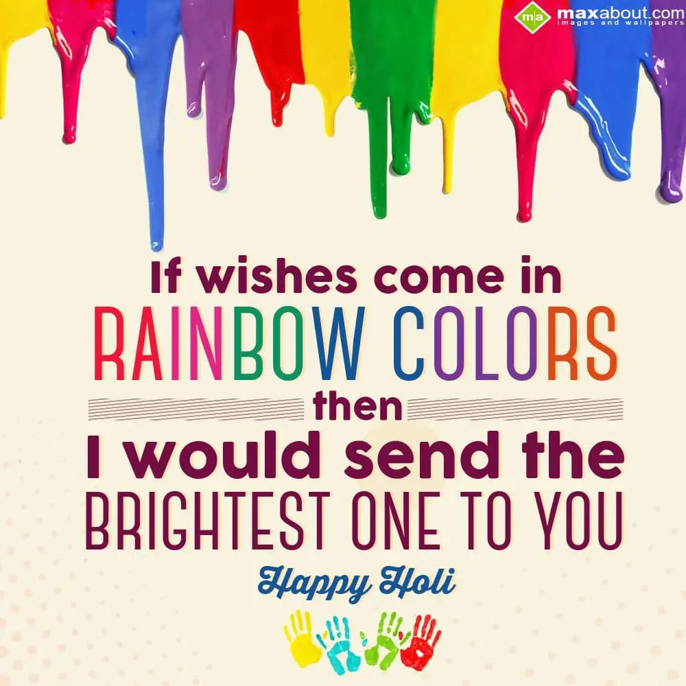 If wishes come in rainbow colors then i would send