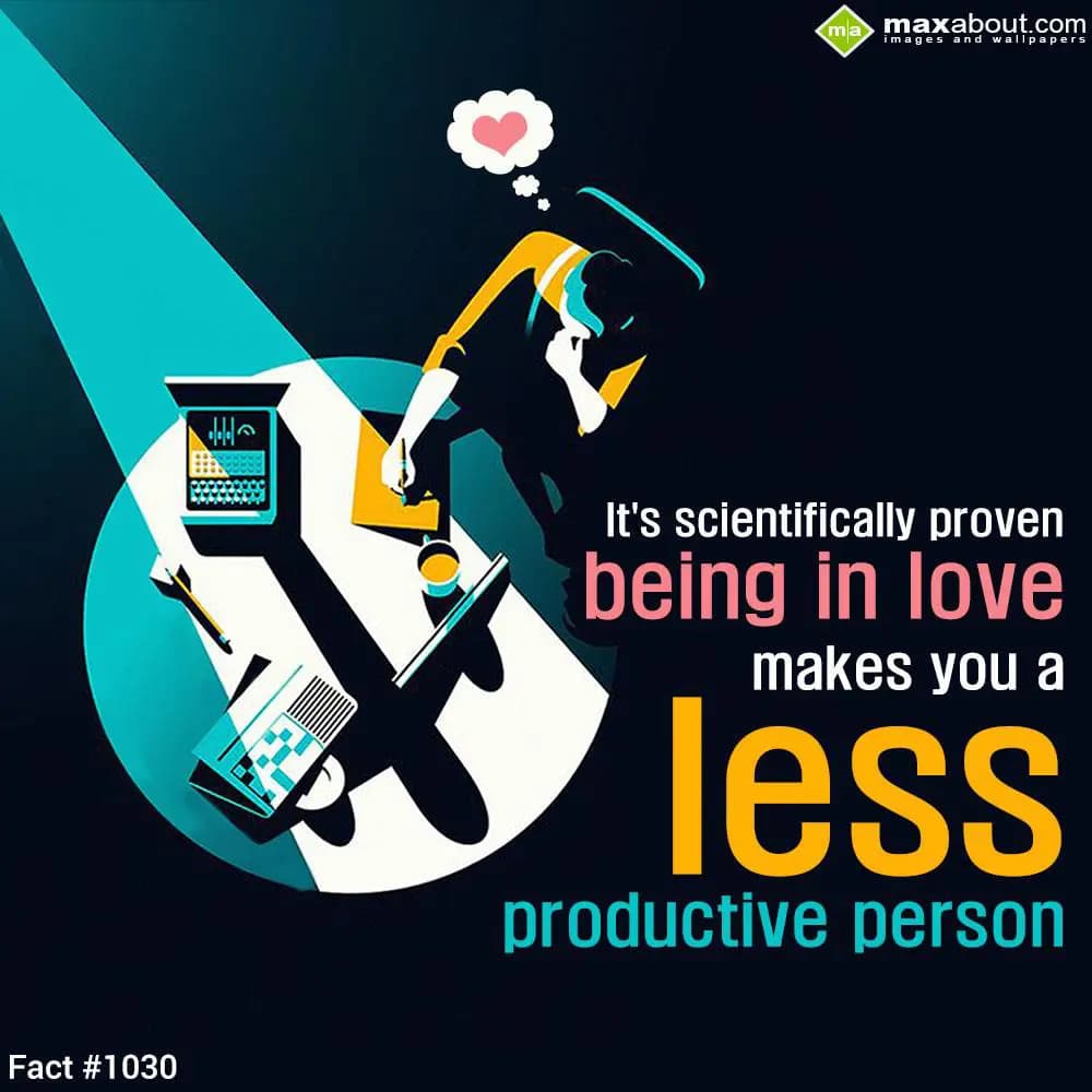 It's scientifically proven being in love makes you