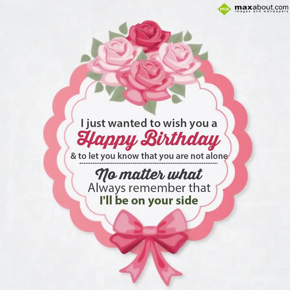 I just wanted to wish you a Happy Birthday & to le