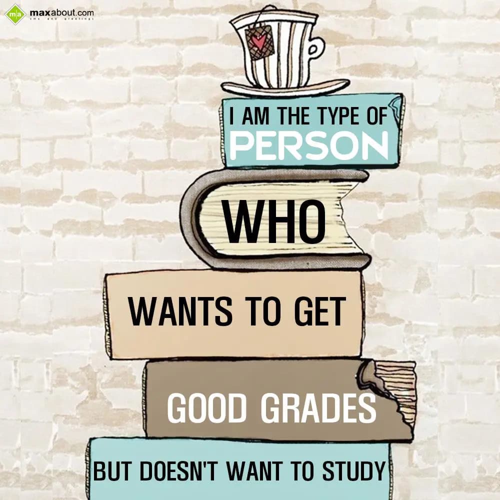 I am the type of person who wants to get good grad