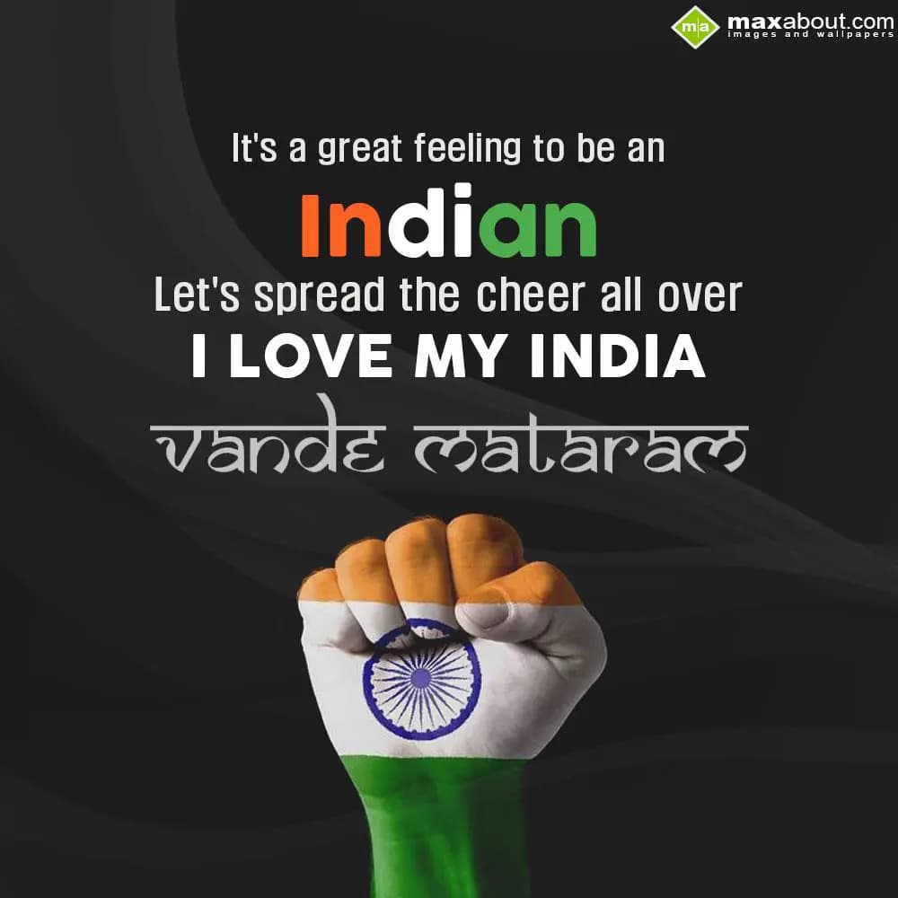 It's a great feeling to be Indian, let's spread th