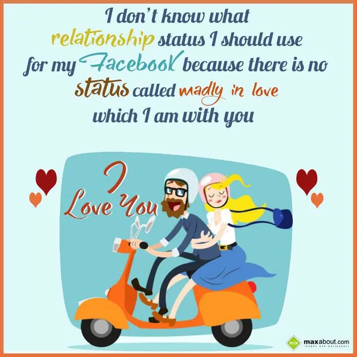 I don't Know What Relationship Status, 
I Should 