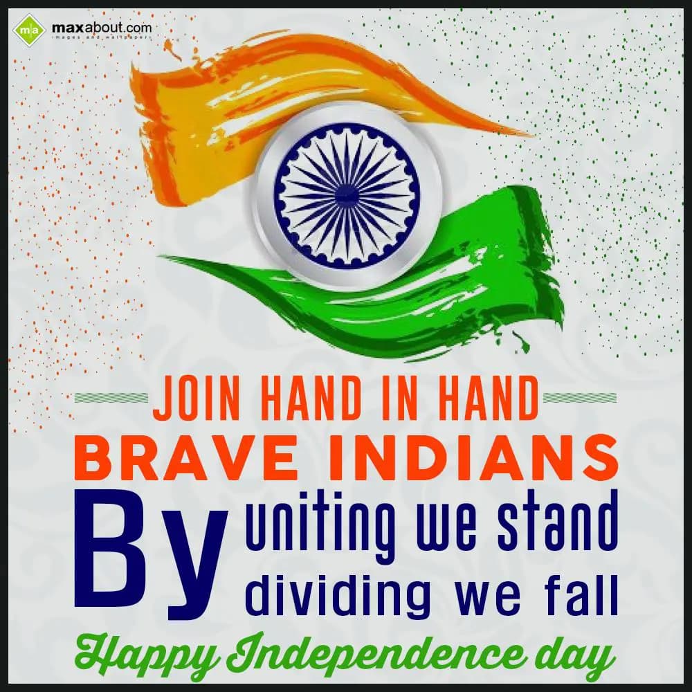 Join hand in hand brave Indians. By uniting we sta
