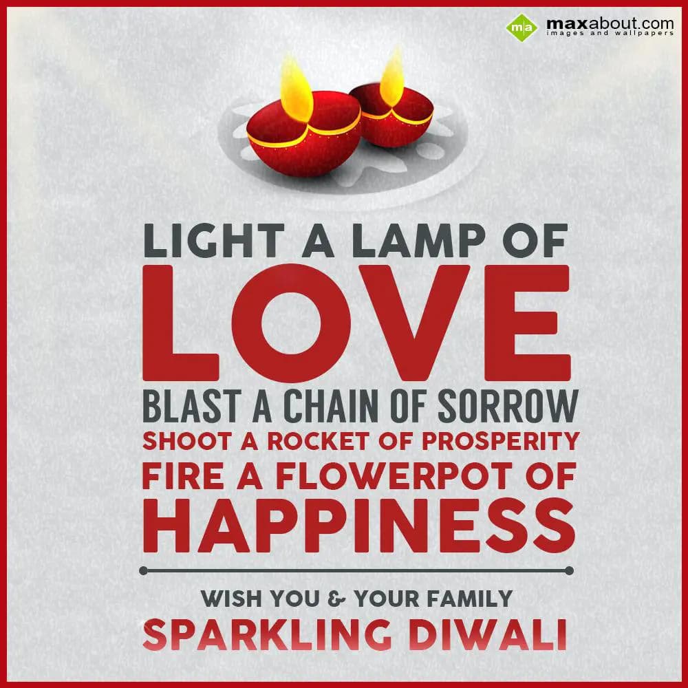 Light A Lamp Of Love! 

Blast A Chain Of Sorrow!