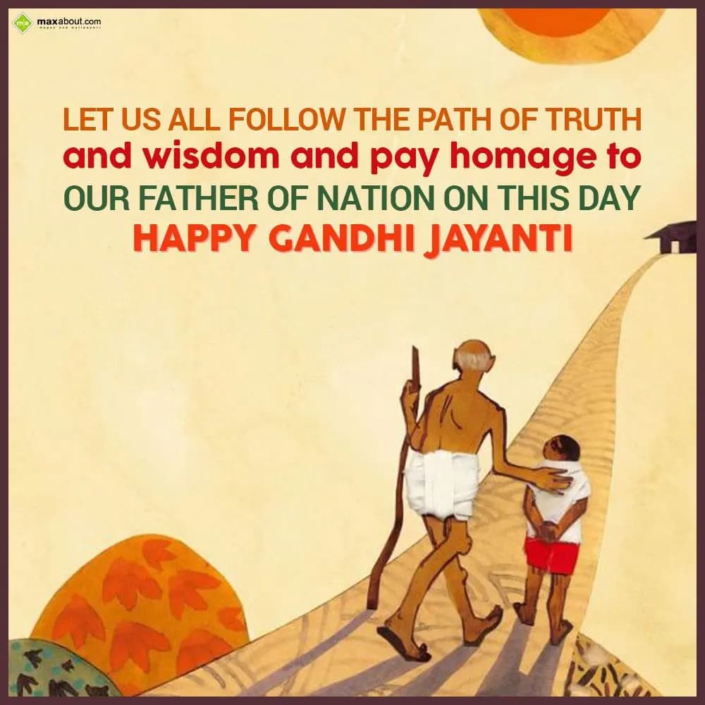 Let us all follow the path of truth and wisdom and