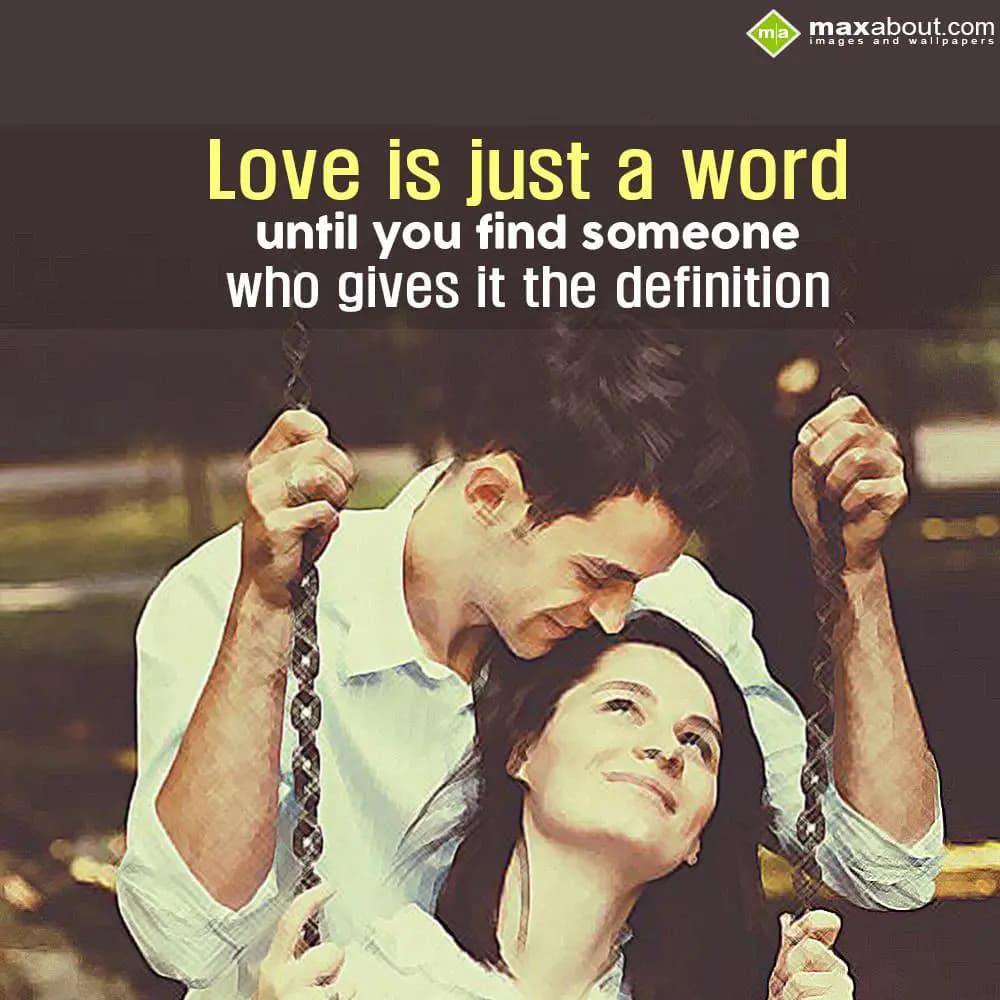 Love is just a word until you find someone who giv