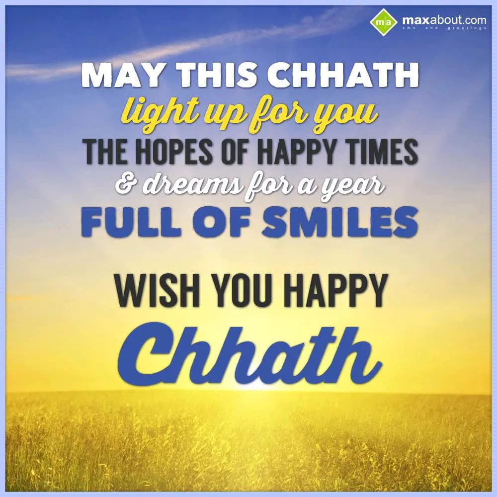May this Chhath, light up for you, the hopes of ha