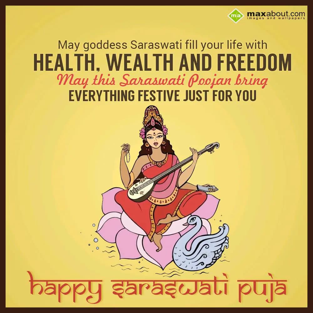 May goddess Saraswati fill your life, 
With healt