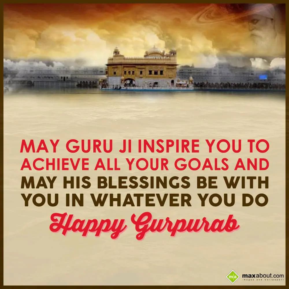 May Guru Ji Inspire You To
Achieve All Your Goals