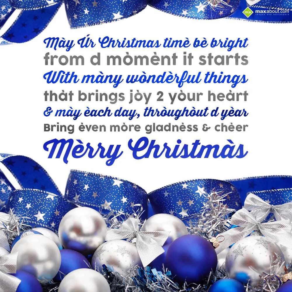 Mày Úr Christmas timè bè bright
from d mòmènt it 
