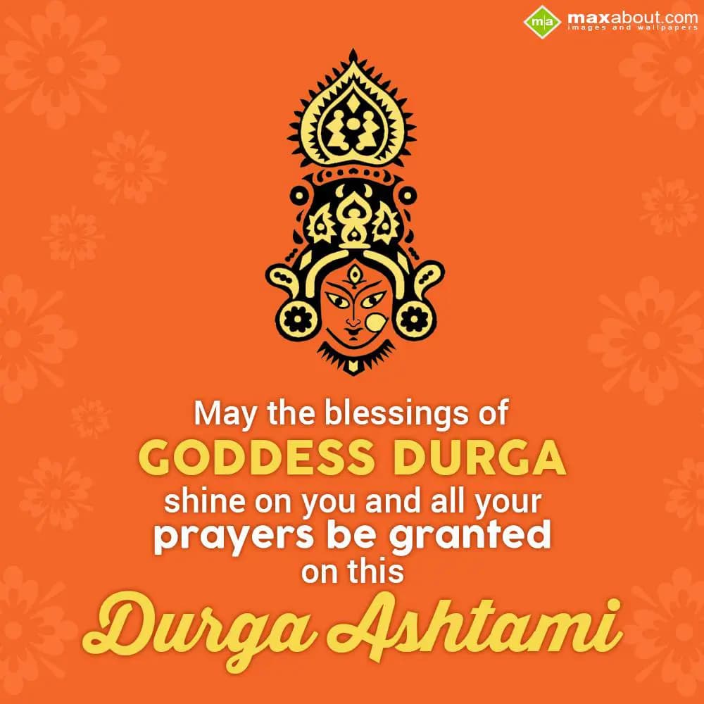 May the blessings of Goddess Durga
Shine on you a