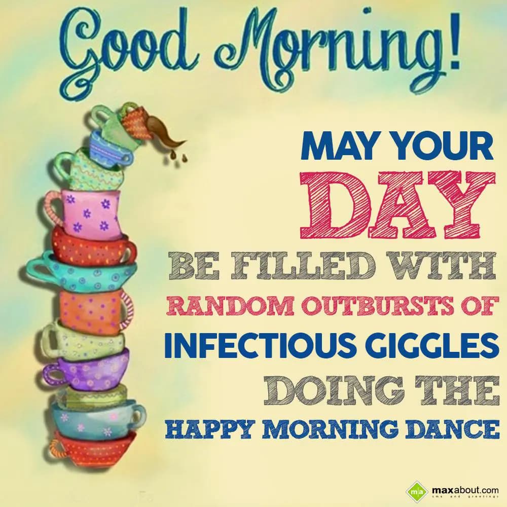 May your day be filled with random outbursts of in