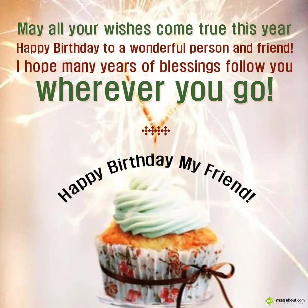 May all your wishes come true this year. Happy bir