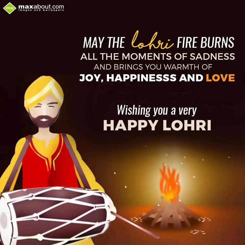 May the lohri fire burns 
All the moments of sadn
