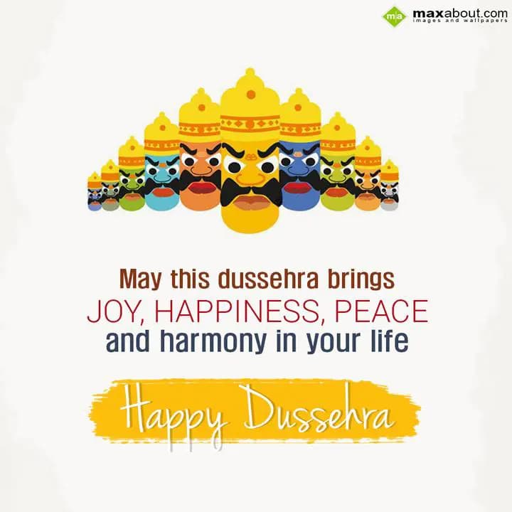 May this dussehra brings,
Joy, Happiness, peace a