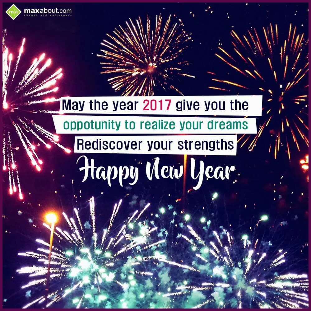 May the year 2017 give you the,
Opportunity to re