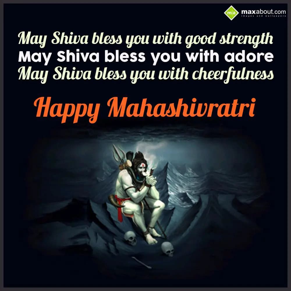 May Shiva bless you with good strength
May Shiva 