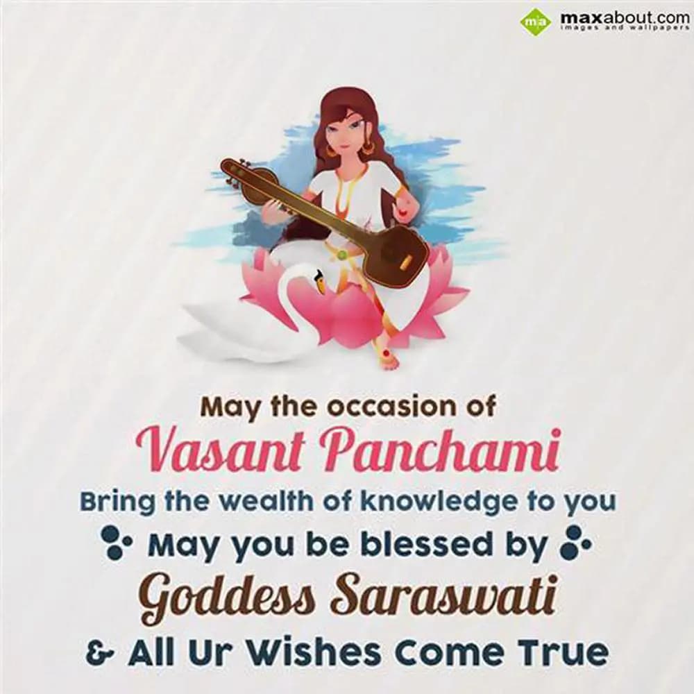 May the occasion of Vasant Panchami,
Bring the we