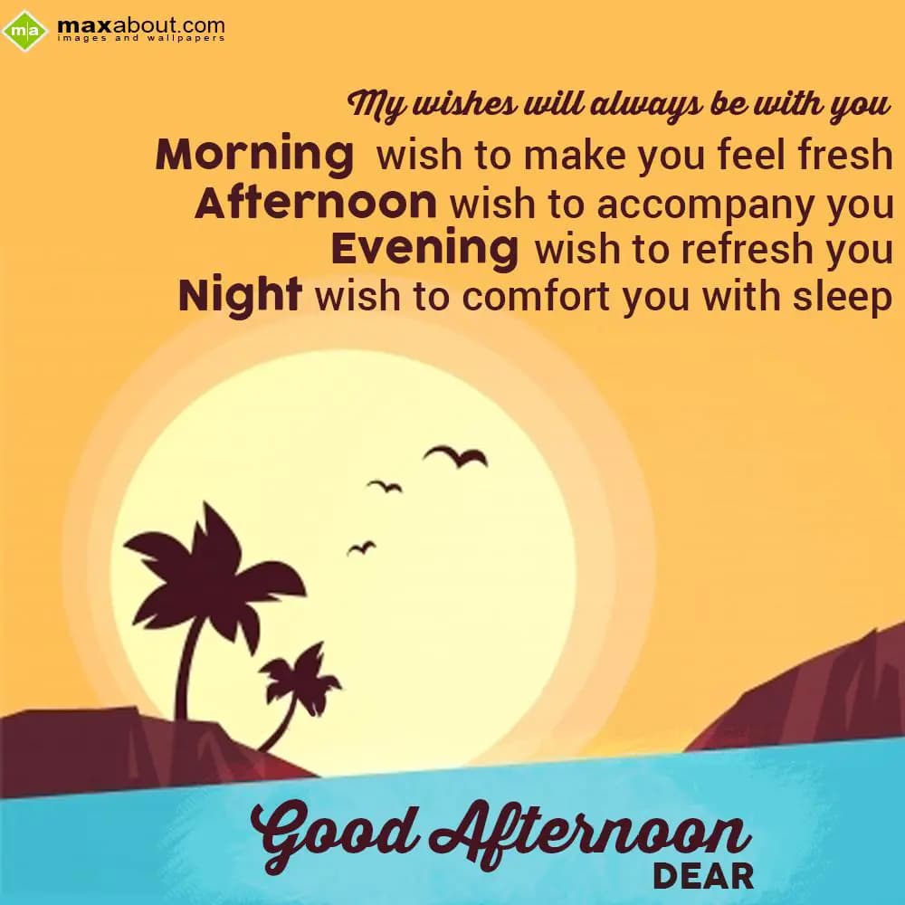 My wishes will always be with you,
Morning wish t