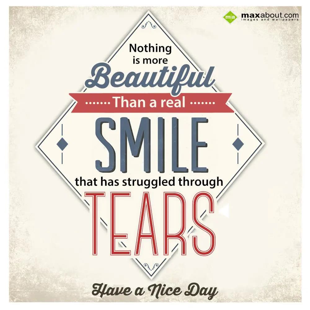 Nothing is more beautiful than a real smile that h