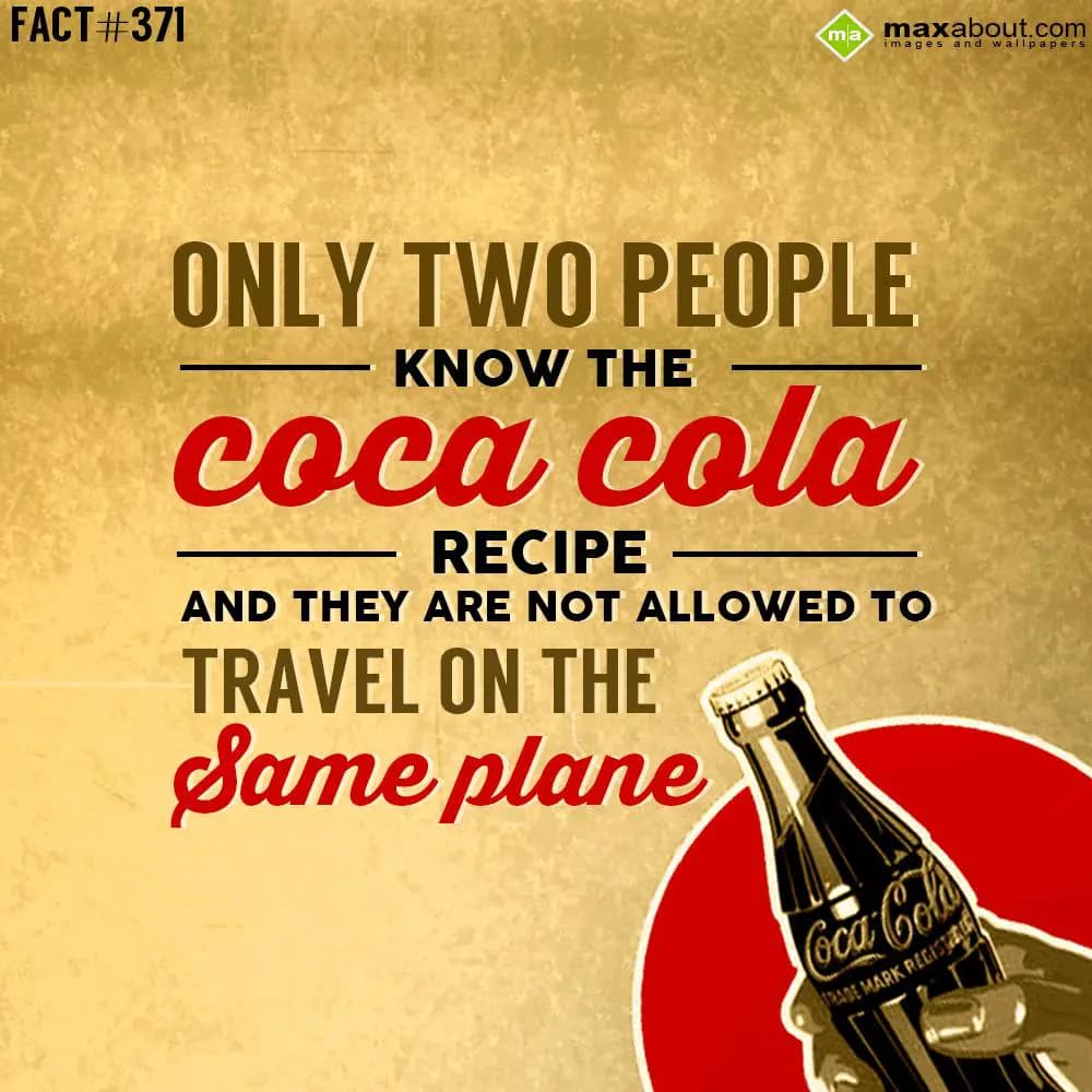 Only two people know the coca cola recipe and they