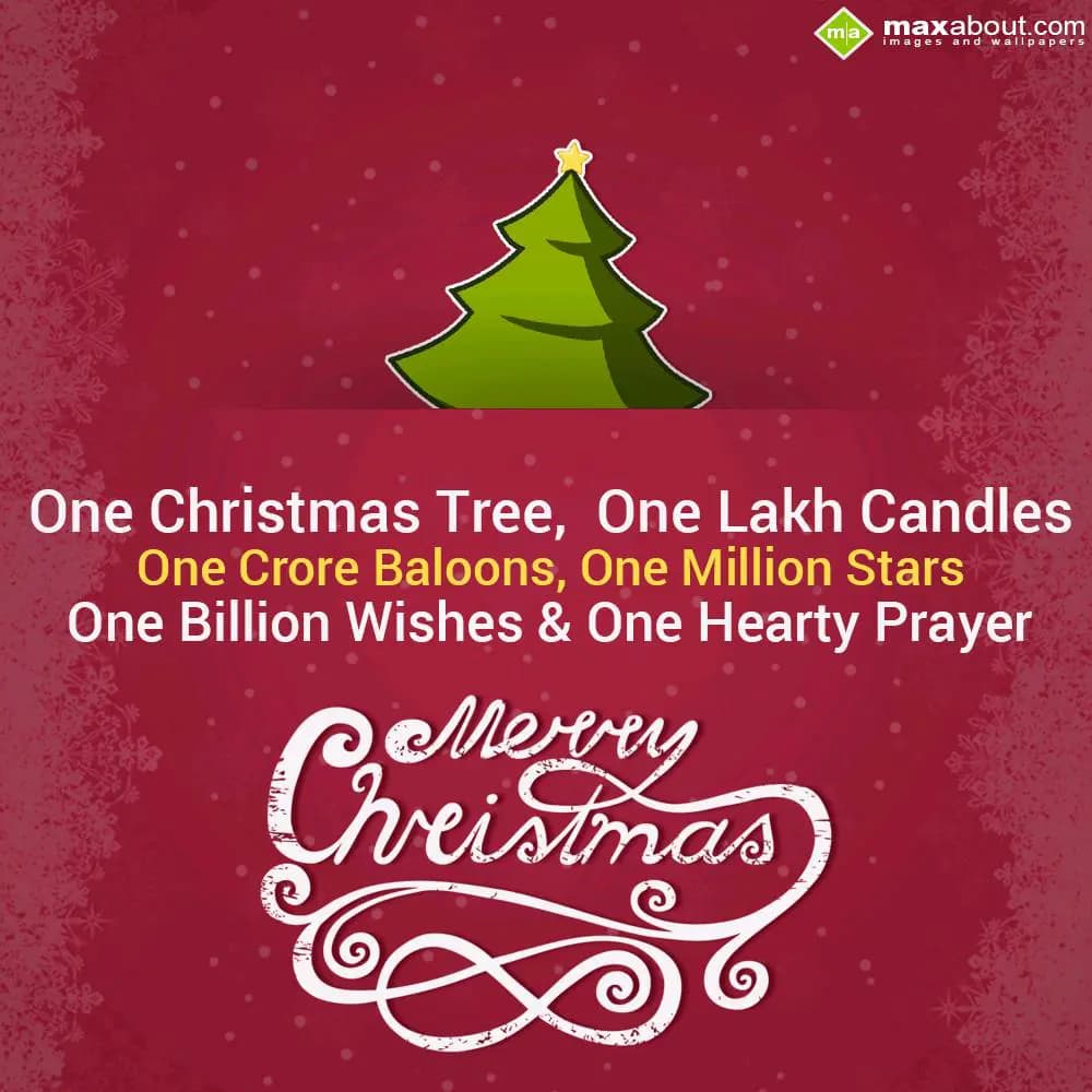 One Christmas tree, one lakh candles,
One crore b