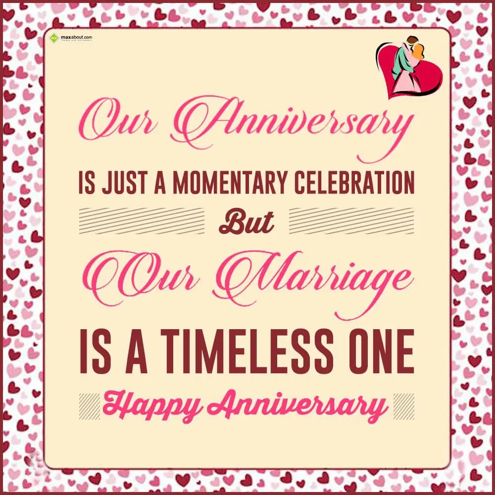 Our anniversary is just a momentary celebration bu