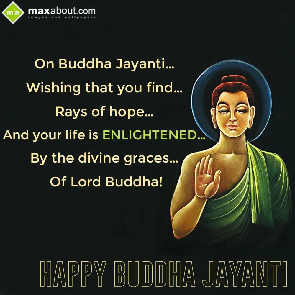 On Buddha Jayanti...
Wishing that you find rays o